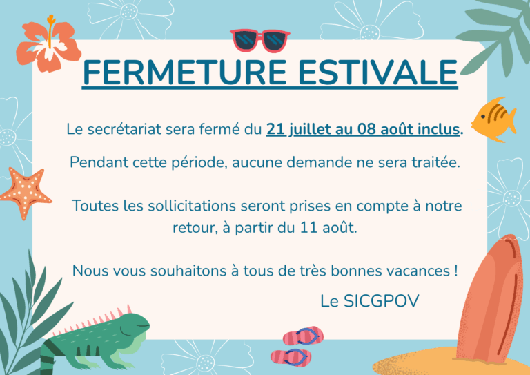 FERMETURE ESTIVALE DU 21/07 AU 08/08 INCLUS